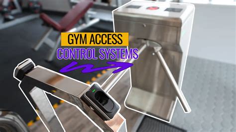 types of gym access control systems